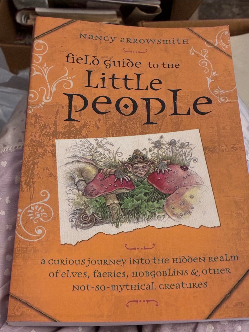 Field Guide to the Little People — Elves, Faeries, mythical creatures
